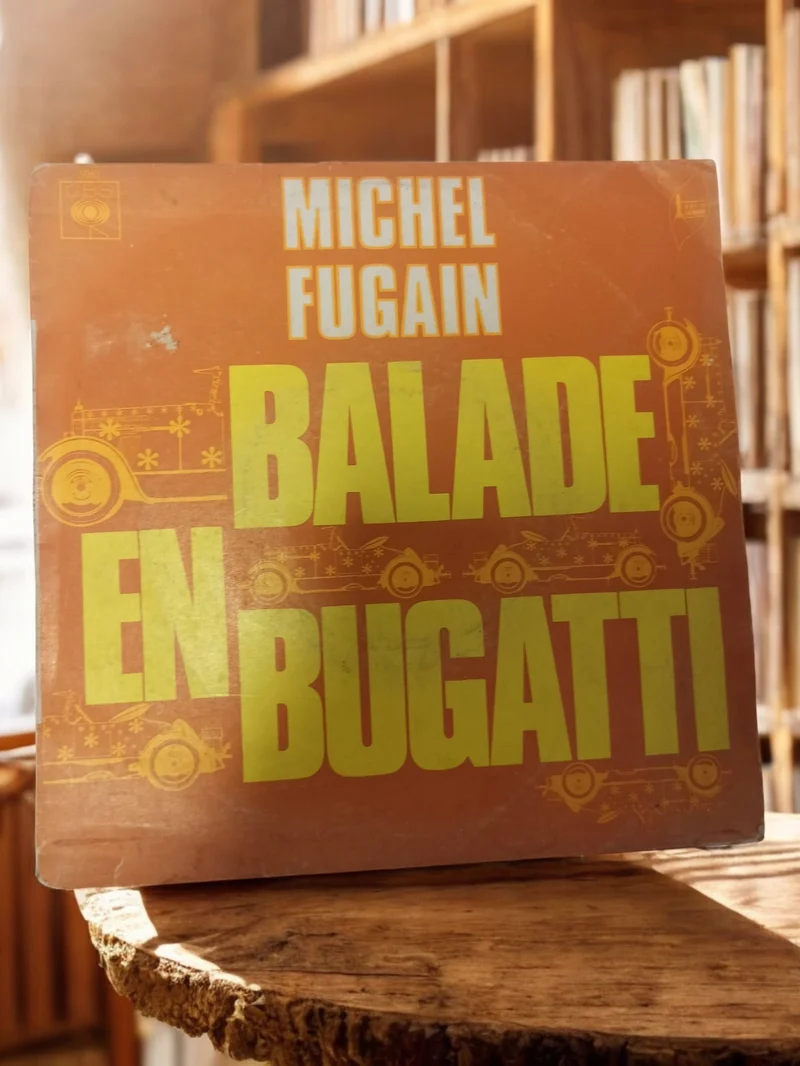 Disque vinyle 45 tours Michel Fugain Balade en Bugatti vintage chanson française