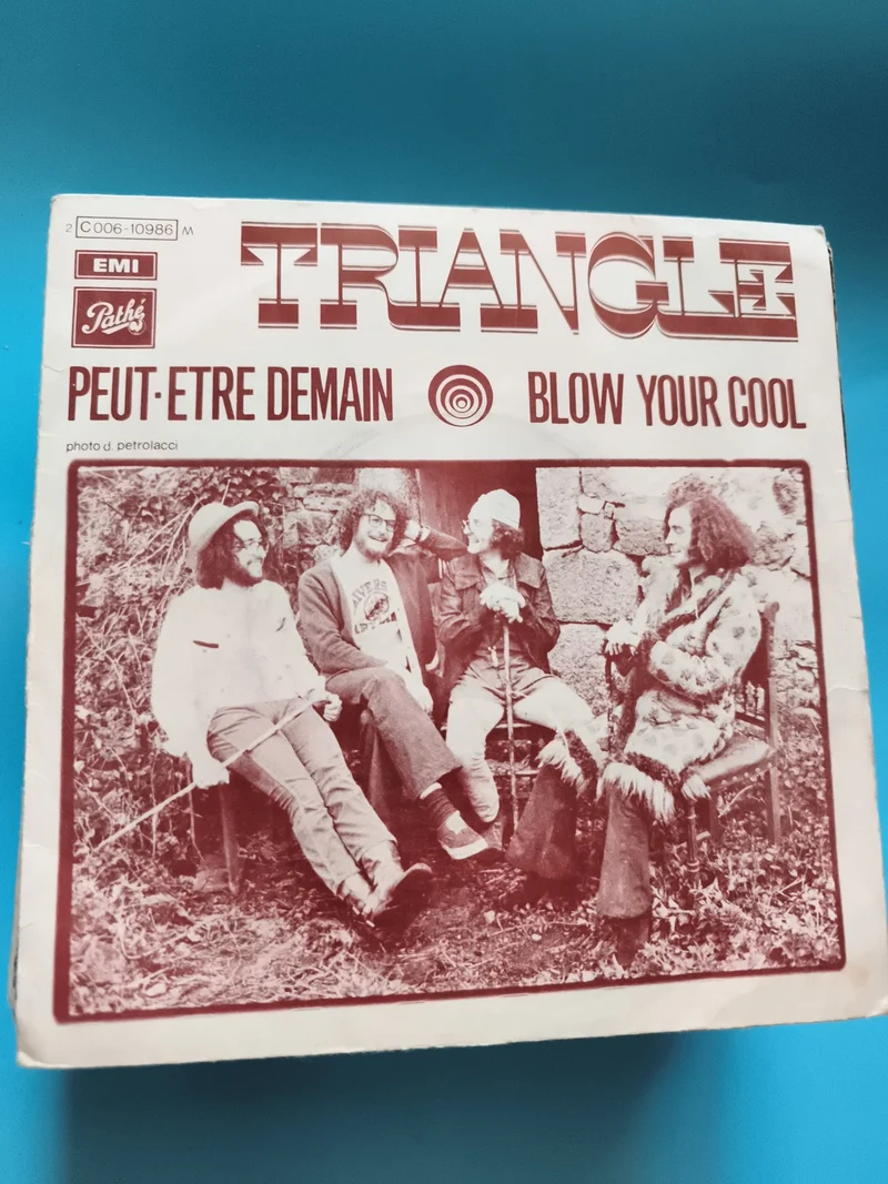 Vinyle 45 tours TRIANGLE Peut-être Demain Blow Your Cool Pathé EMI