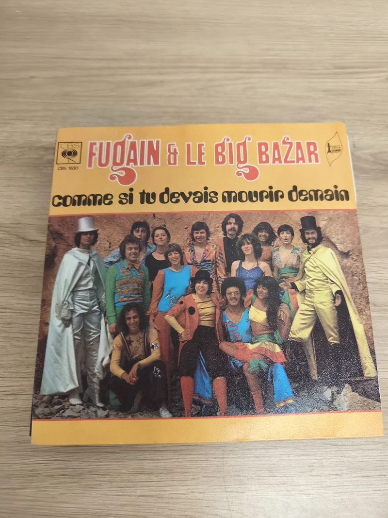 Vinyle 45T Fugain & Le Big Bazar Comme si tu devais mourir demain pochette coule
