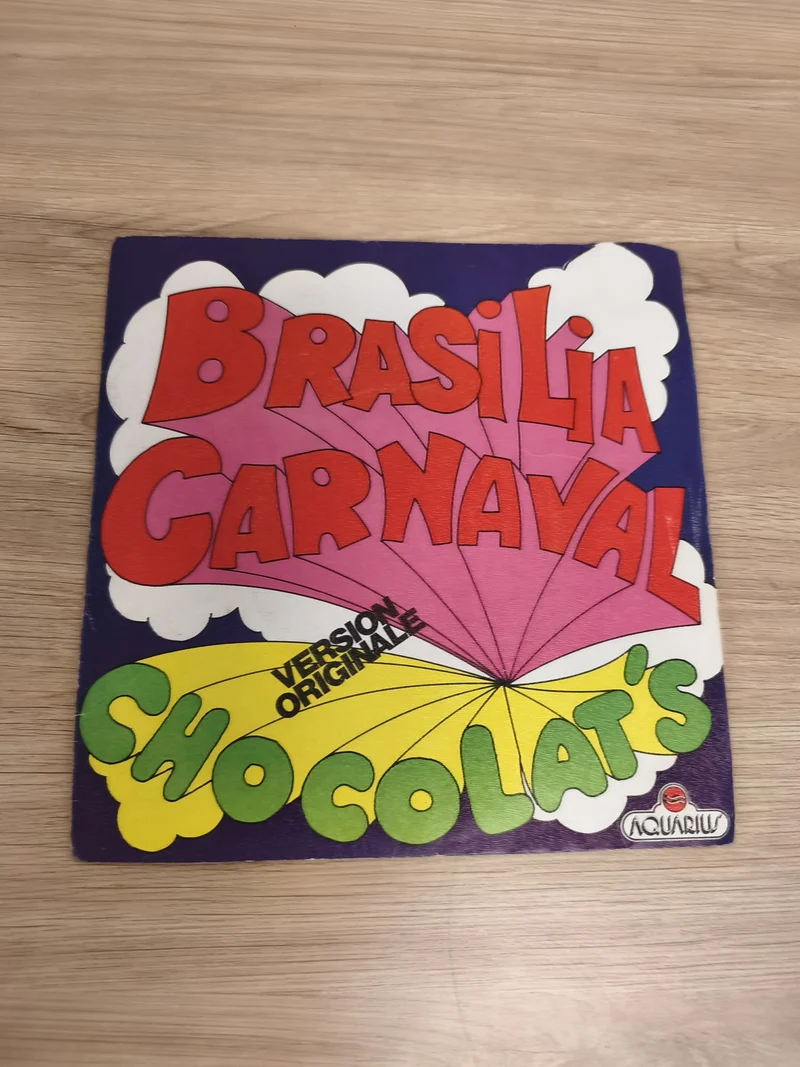 Vinyle 45 tours Chocolat's Brasilia Carnaval version originale pochette colorée