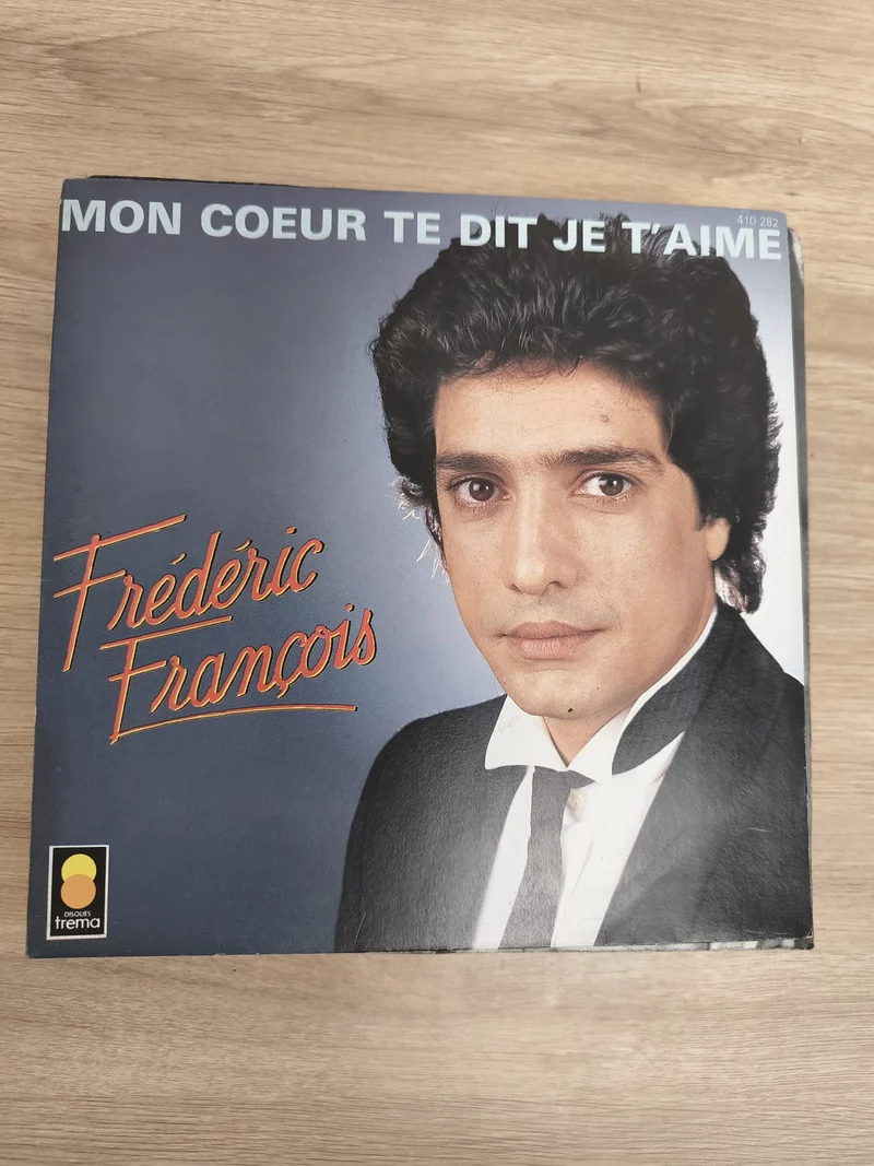 Frédéric François 45T Mon c?ur te dit je t?aime pochette couleur disque vinyle