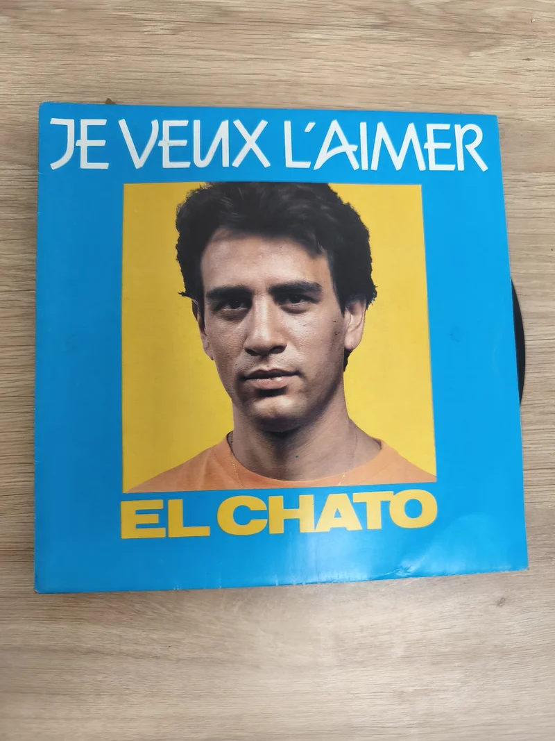 Vinyle 45 tours El Chato Je veux l?aimer pochette bleue et jaune (Ref 1)
