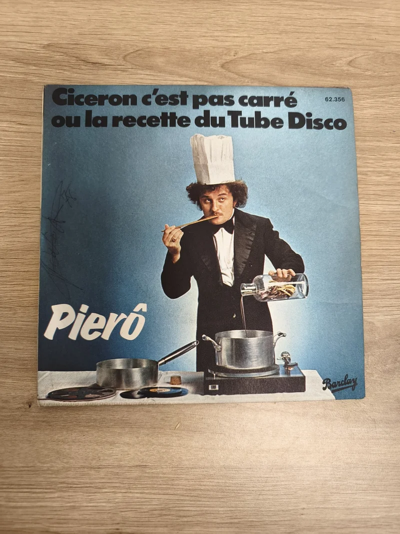 Vinyle 45T Pierô ? Ciceron c'est pas carré / la recette du Tube Disco pochette c