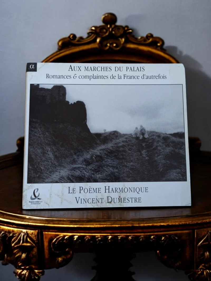 CD Le Poème Harmonique Vincent Dumestre ? Aux Marches du Palais folklore françai