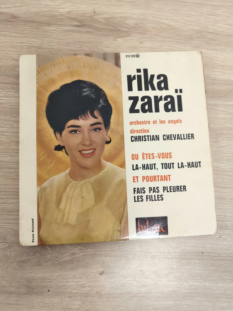 Vinyle 45 tours Rika Zaraï ? Ou êtes-vous, Et Pourtant, Fais pas pleurer ? Bel a