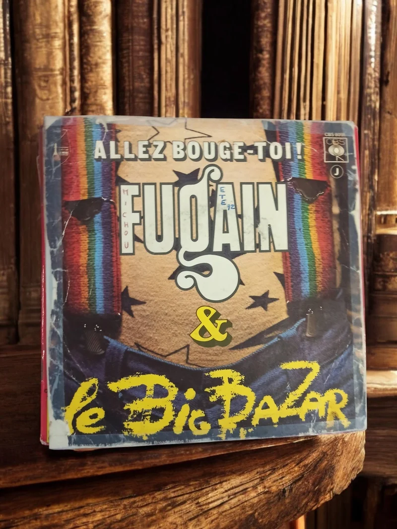Disque vinyle 45 tours Michel Fugain & Le Big Bazar vintage CBS pochette chanson
