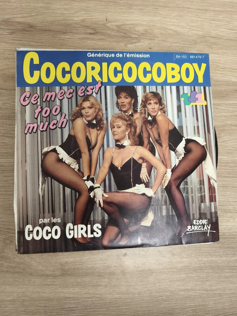 Vinyle 45T Cocoricocoboy Ce mec est too much Coco Girls TF1 pochette couleur